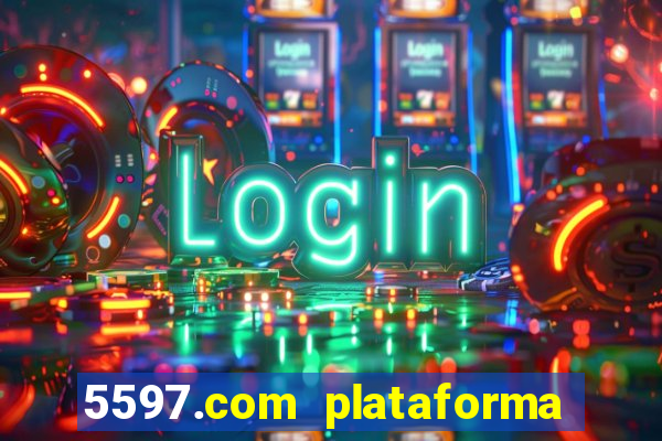 5597.com plataforma de jogos